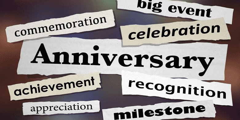 milestones and anniversaries