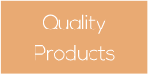 quality products